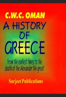 A HISTORY OF GREECE: FROM THE EARLIEST TIMES TO THE DEATH OF ALEXANDER THE GREAT