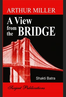 ARTHUR MILLER: A VIEW FROM THE BRIDGE