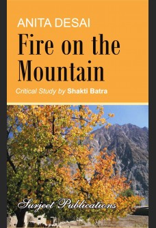 ANITA DESAI: FIRE ON THE MOUNTAIN