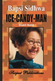 BAPSI SIDHWA : ICE-CANDY-MAN