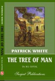 PATRICK WHITE: THE TREE OF MAN