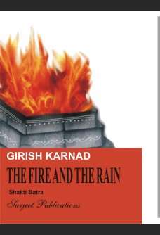 GIRISH KARNAD: THE FIRE AND THE RAIN