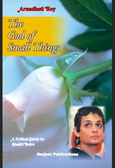 ARUNDHANTI ROY: THE GOD OF SMALL THINGS