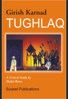 GIRISH KARNAD: TUGHLAQ