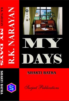 R. K. NARAYAN: MY DAYS