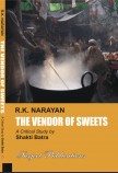 R. K. NARAYAN: THE VENDOR OF SWEETS