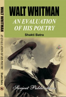 WALT WHITMAN: AN EVALUATION OF HIS POETRY