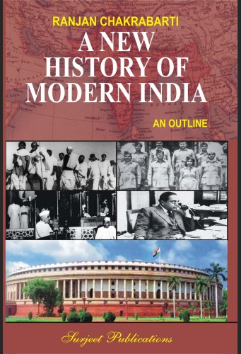 A NEW HISTORY OF MODERN INDIA : AN OUTLINE